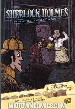 On The Case With Holmes And Watson Vol 3 Sherlock Holmes And The Adventure Of The Blue Gem GN