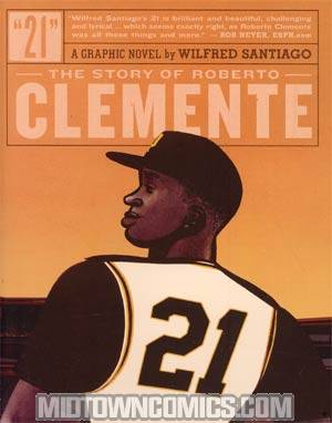21 The Story Of Roberto Clemente HC