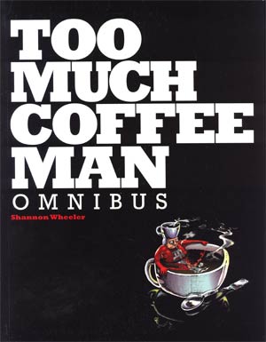 Too Much Coffee Man Omnibus TP
