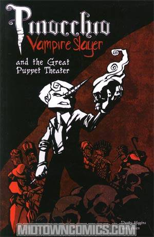 Pinocchio Vampire Slayer Vol 2 Pinocchio Vampire Slayer And The Great Puppet Theater GN