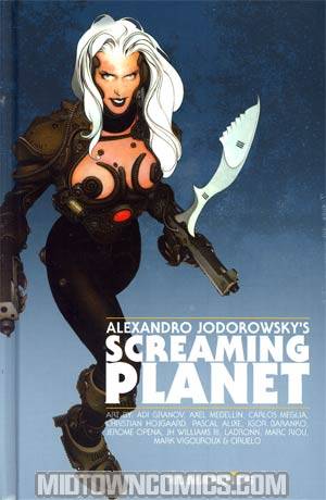 Alexandro Jodorowskys Screaming Planet HC