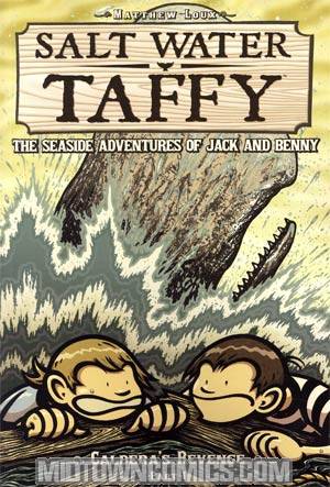 Salt Water Taffy Seaside Adventures Of Jack And Benny Vol 4 Calderas Revenge Part 1 GN