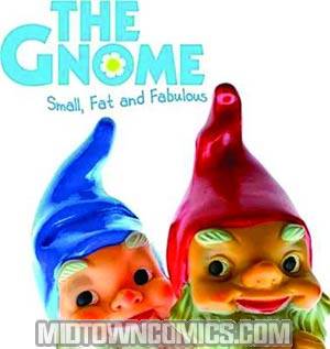 Gnome Small Fat And Fabulous HC