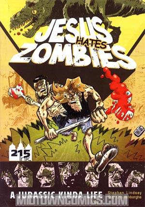 Jesus Hates Zombies A Jurassic Kinda Life Vol 1 GN