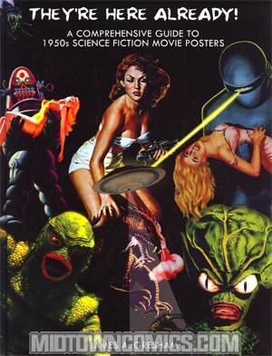 Theyre Here Already A Comprehensive Guide To 1950s Science Fiction Movie Posters HC