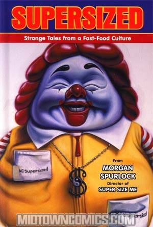 Supersized Strange Tales From A Fast-Food Culture HC