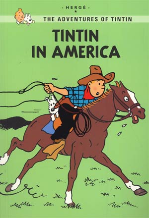 Adventures Of Tintin Tintin In America Young Readers Editions TP