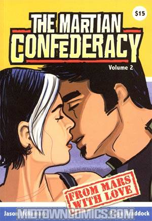 Martian Confederacy Vol 2 From Mars With Love TP