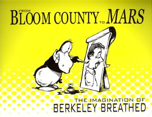 From Bloom County To Mars The Imagination Of Berkeley Breathed TP