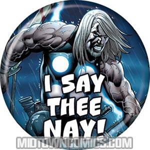 Thor I Say Thee Nay Button (81890)