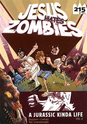 Jesus Hates Zombies A Jurassic Kinda Life Vol 2 GN