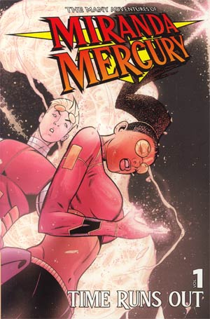 Many Adventures Of Miranda Mercury Vol 1 Time Runs Out HC