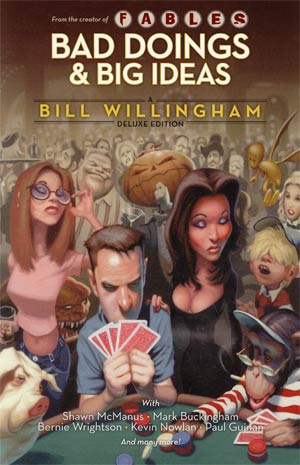 Bad Doings And Big Ideas A Bill Willingham Deluxe Edition HC