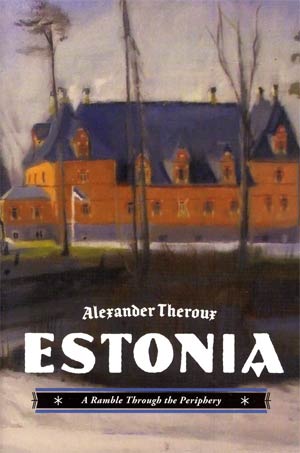 Estonia A Ramble Through The Periphery HC