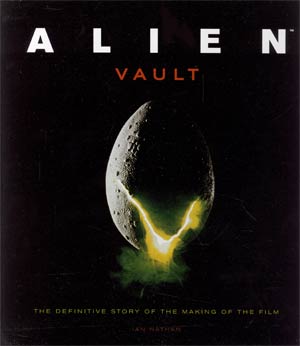 Alien Vault Definitive Story Of The Making Of The Film HC