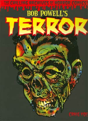 Chilling Archives Of Horror Comics Bob Powells Terror HC