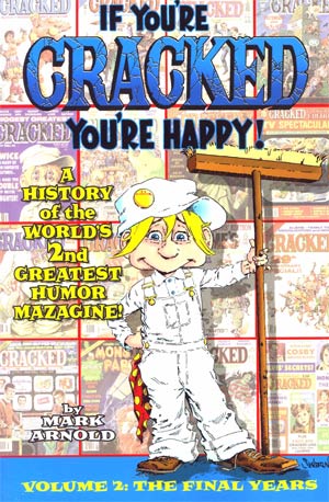 If Youre Cracked Youre Happy Vol 2 Final Years TP