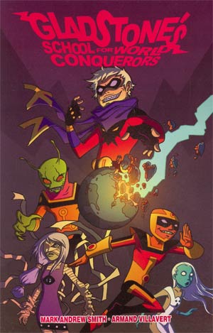 Gladstones School For World Conquerors Vol 1 TP