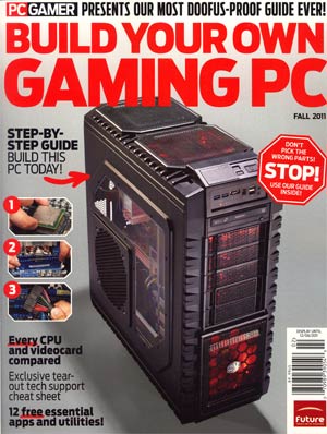 PC Gamer Specials Fall 2011 Build Your Own Gaming PC