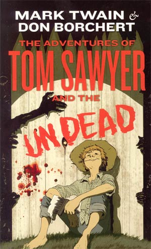 Adventures Of Tom Sawyer And The Undead MMPB