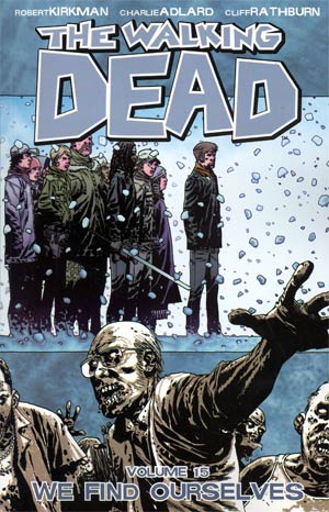 Walking Dead Vol 15 We Find Ourselves TP