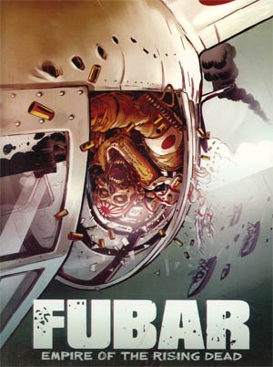 FUBAR Empire Of The Rising Dead GN