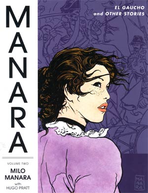 Manara Library Vol 2 El Gaucho And Other Stories HC