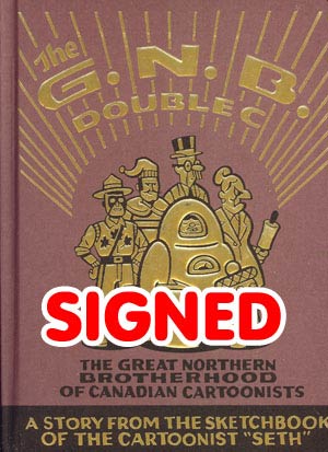 Great Northern Brotherhood Of Canadian Cartoonist HC Signed By Seth