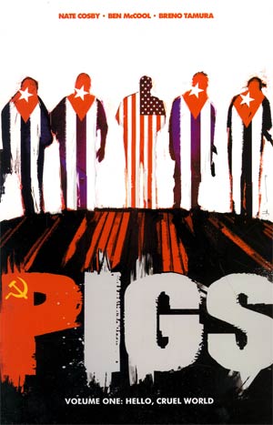 Pigs Vol 1 Hello Cruel World TP