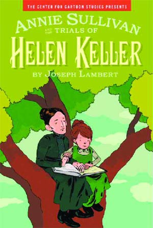 Annie Sullivan And The Trials Of Helen Keller HC