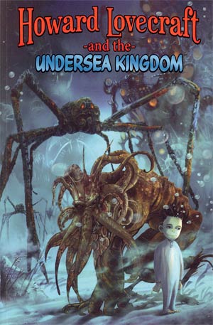 Howard Lovecraft And The Undersea Kingdom GN