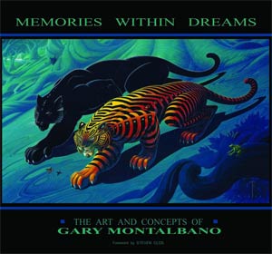Memories Within Dreams Art And Concepts Of Gary Montalbano HC