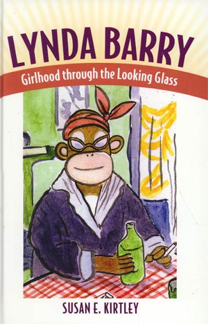 Lynda Barry Girlhood Through The Looking Glass HC