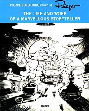 PEYO The Life And Work Of A Marvelous Storyteller TP