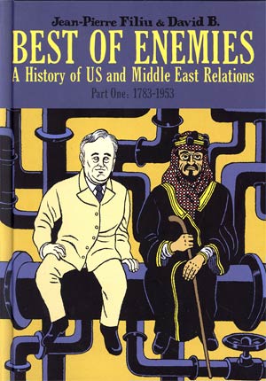 Best Of Enemies A History Of US And Middle East Relations Part 1 1783-1953 HC