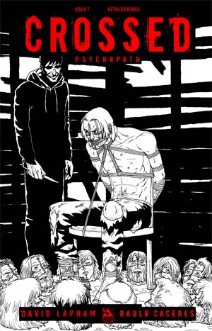 Crossed Psychopath #7 Incentive Black & White Retailer Bonus Edition