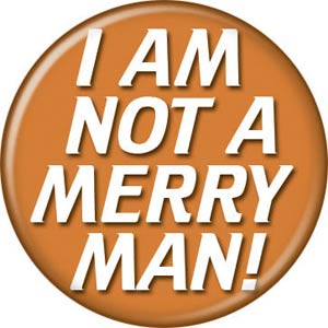 Star Trek The Next Generation I Am Not a Merry Man Button (81396)