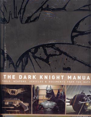 Dark Knight Manual Tools Weapons Vehicles And Documents From The Batcave HC