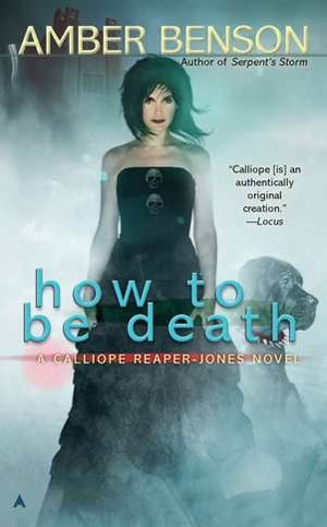 How To Be Death A Calliope Reaper-Jones Novel MMPB Signed By Amber Benson