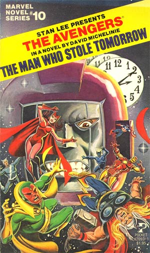Marvel Novel Series #10 Avengers In The Man Who Stole Tomorrow MMPB