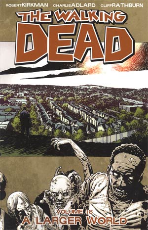 Walking Dead Vol 16 A Larger World TP