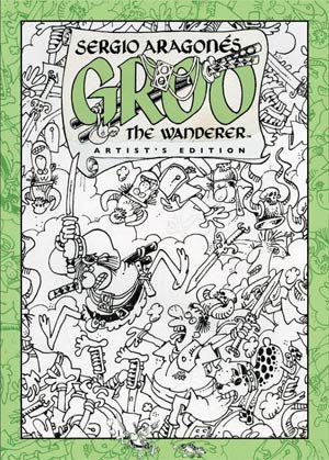 Sergio Aragones Groo The Wanderer Artists Edition HC