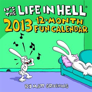 Its The Life In Hell 2013 12-Month Calendar