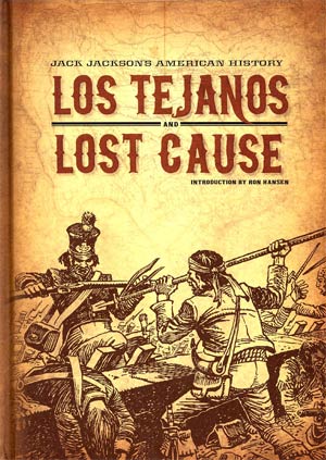 Jack Jacksons American History Los Tejanos And Lost Cause HC