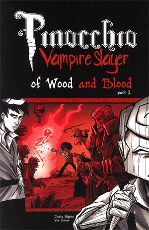 Pinocchio Vampire Slayer Vol 3 Of Wood And Blood Part 1 GN