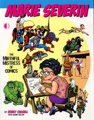 Marie Severin Mirthful Mistress Of Comics SC