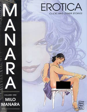 Manara Erotica Vol 1 Click And Other Stories HC