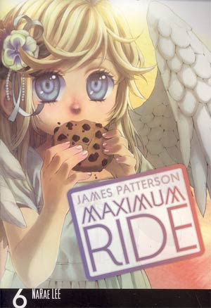 Maximum Ride The Manga Vol 6 TP