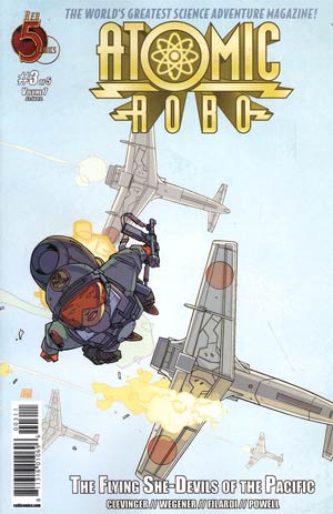 Atomic Robo And The Flying She-Devils Of The Pacific #3