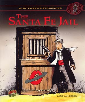 Mortensens Escapades Vol 2 Santa Fe Jail GN